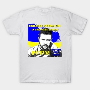 Zelenskyy Needs You Too! T-Shirt